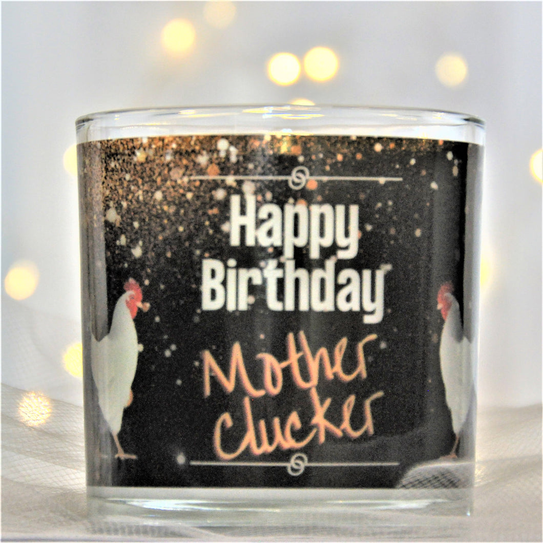 Happy Birthday Mother Clucker