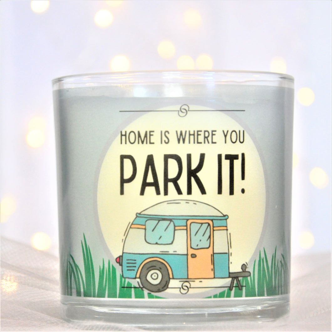 HOME IS WHERE YOU PARK IT!
